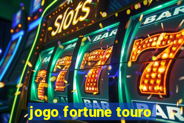 jogo fortune touro